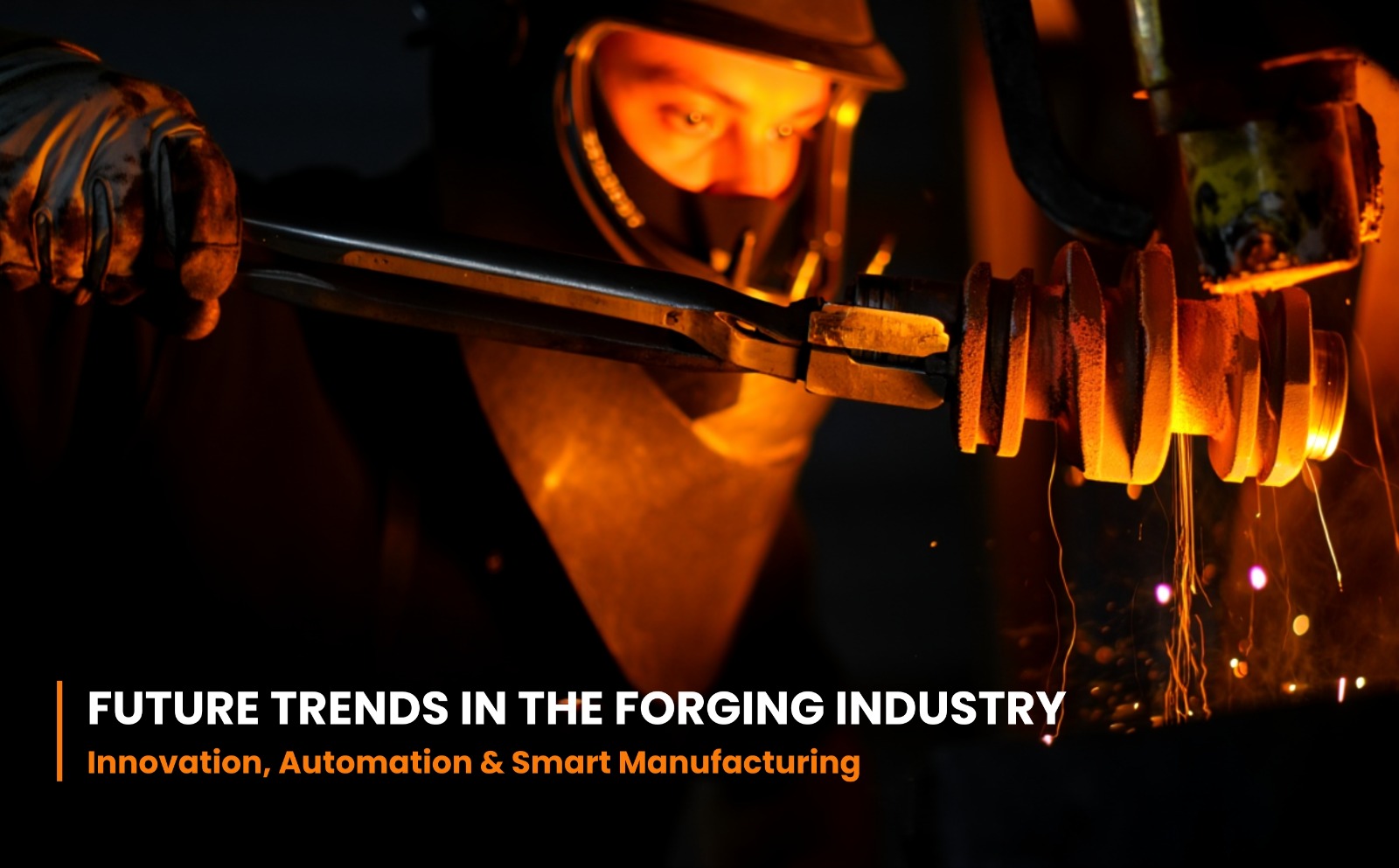 Future trends in the forging industry